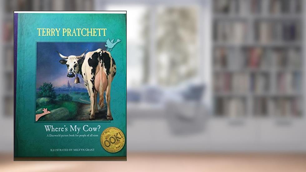Where's My Cow? (Discworld), written by Terry Pratchett
