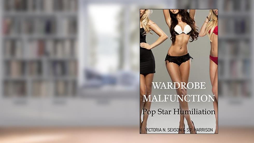 Wardrobe Malfunction: Pop Star Humiliation (SPH Erotica), written by Victoria N. Sexson; S.P. Harrison