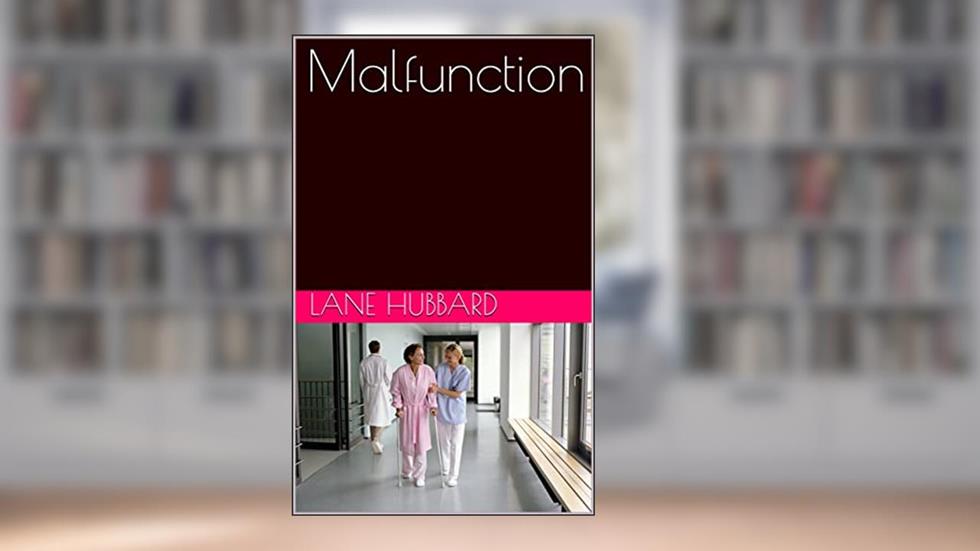 Malfunction, written by LANE HUBBARD