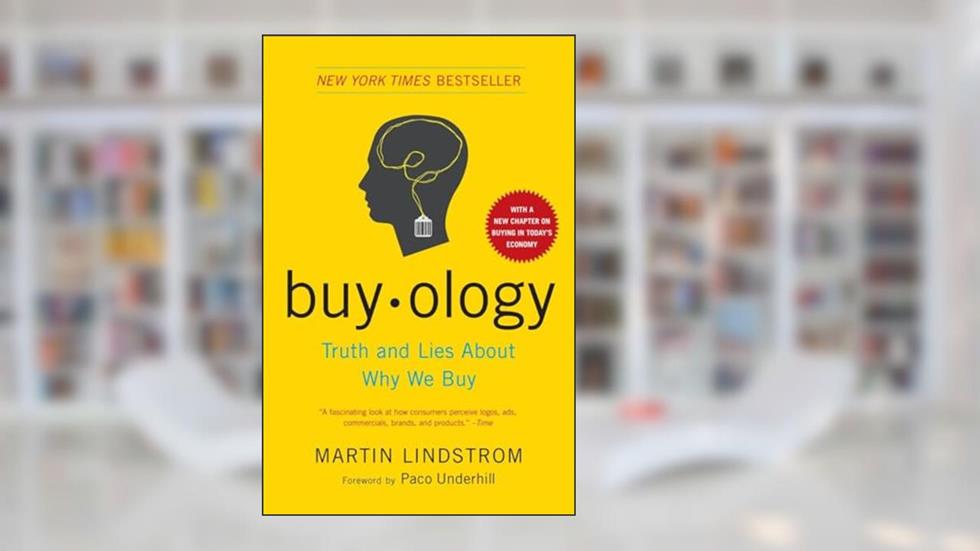 Buyology: Truth and Lies About Why We Buy, written by Martin Lindstrom