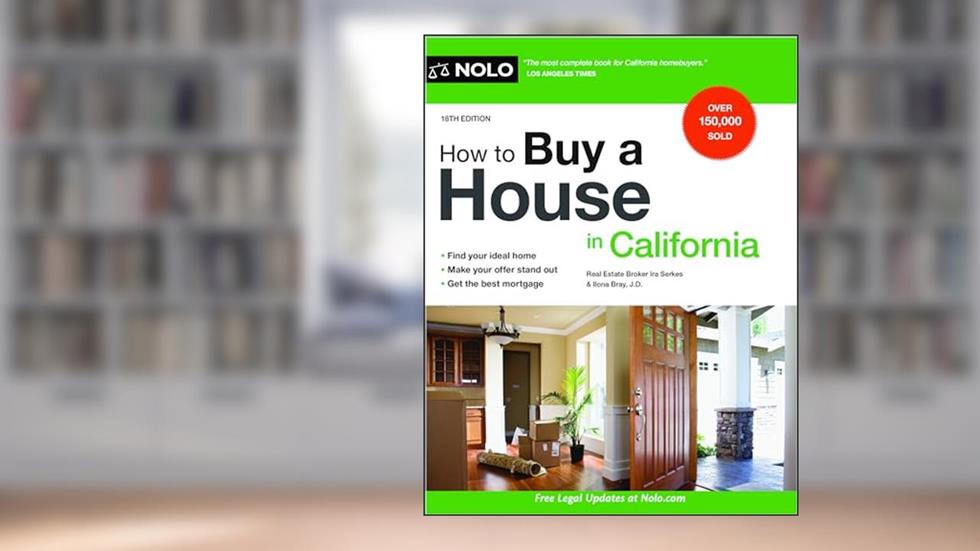 How to Buy a House in California, written by Real Estate Broker Ira Serkes; Ilona Bray Attorney