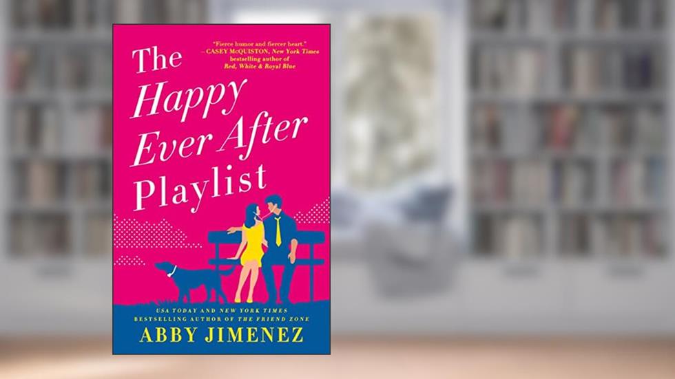 The Happy Ever After Playlist (The Friend Zone Book 2), written by Abby Jimenez