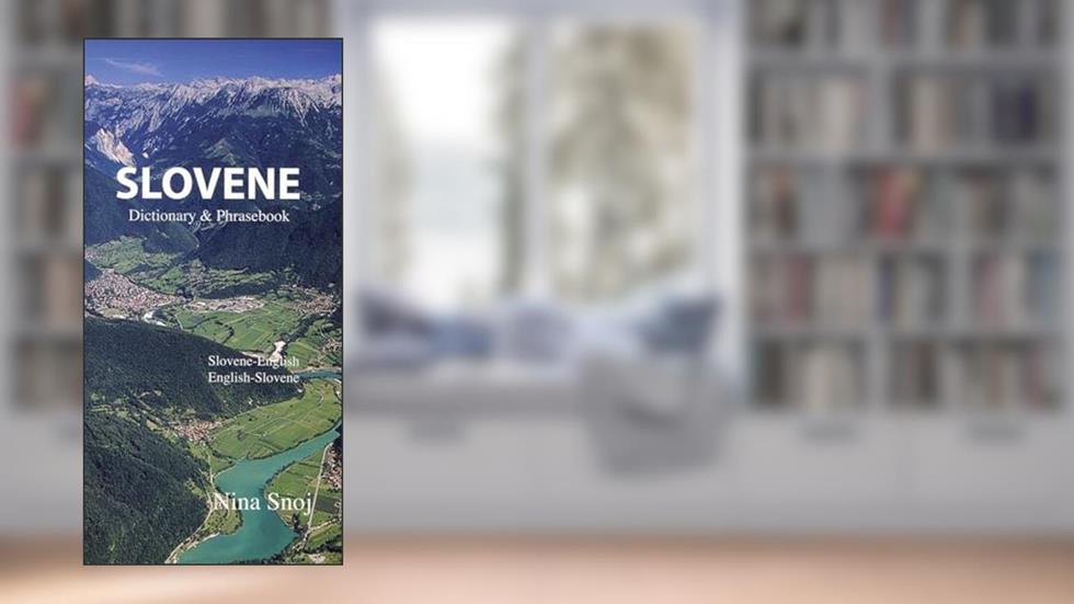Slovene-English/English-Slovene Dictionary & Phrasebook (Hippocrene Dictionary and Phrasebook), written by Nina Snoj