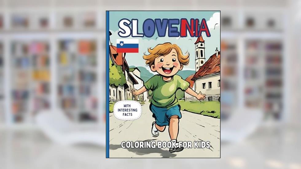 Slovenia Coloring Book For Kids: With Interesting Facts, written by Grant Publishing