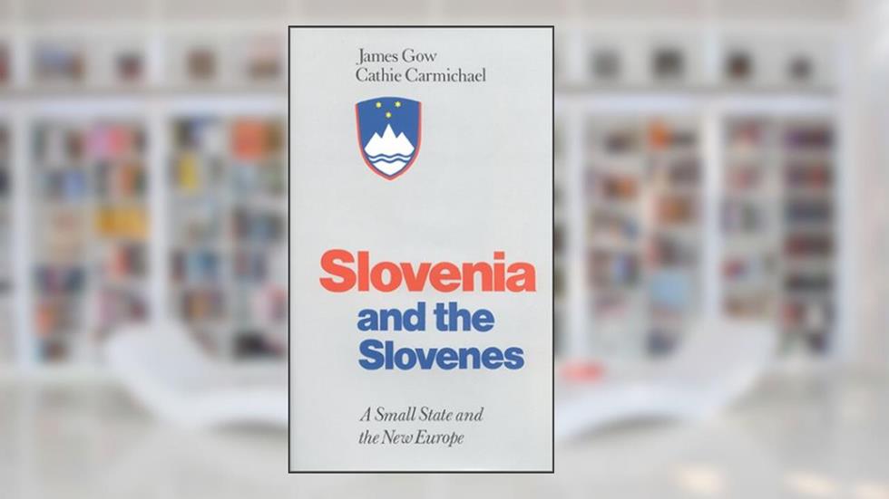 Slovenia and the Slovenes, written by Cathie Carmichael; James Gow