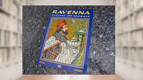 Cover from Ravenna: Capital of Mosaic, written by Gianfranco Bustacchini