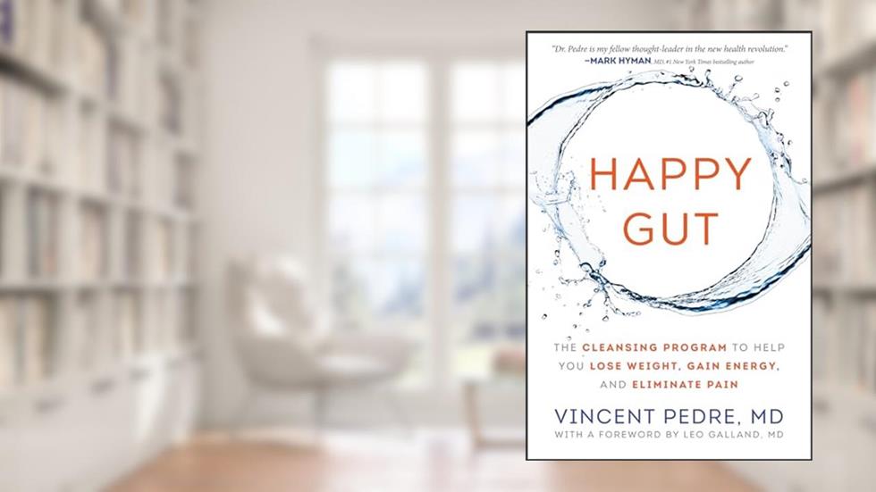 Happy Gut: The Cleansing Program to Help You Lose Weight, Gain Energy, and Eliminate Pain, written by Vincent Pedre