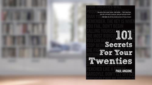Cover from 101 Secrets For Your Twenties, written by Paul Angone