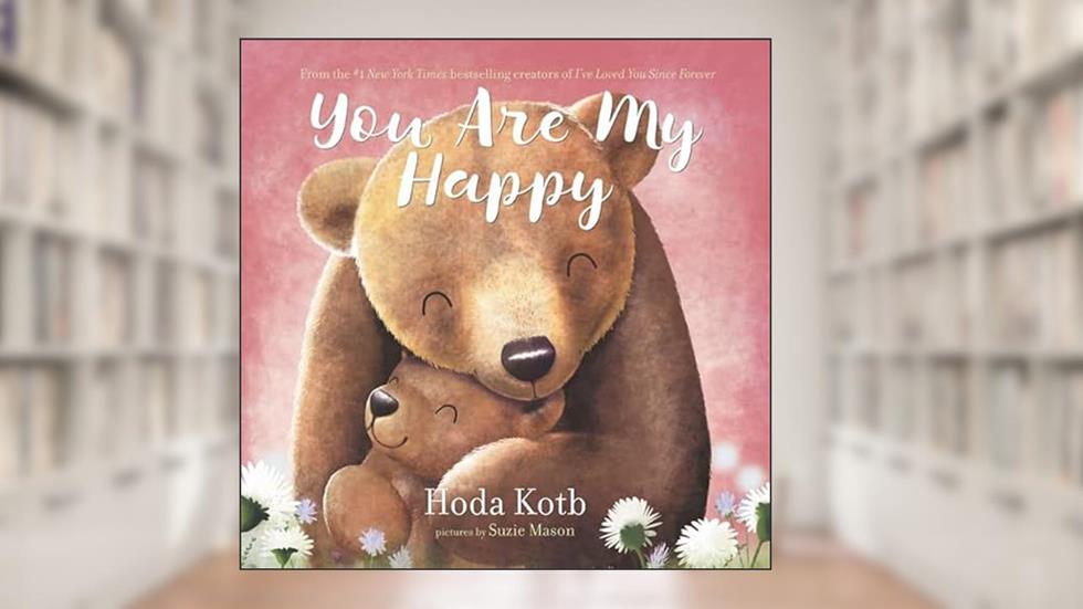 You Are My Happy Board Book, written by Hoda Kotb