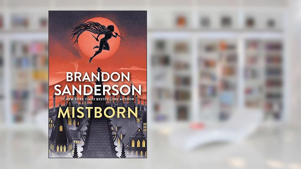 Mistborn: The Final Empire (The Mistborn Saga, 1), written by Brandon Sanderson