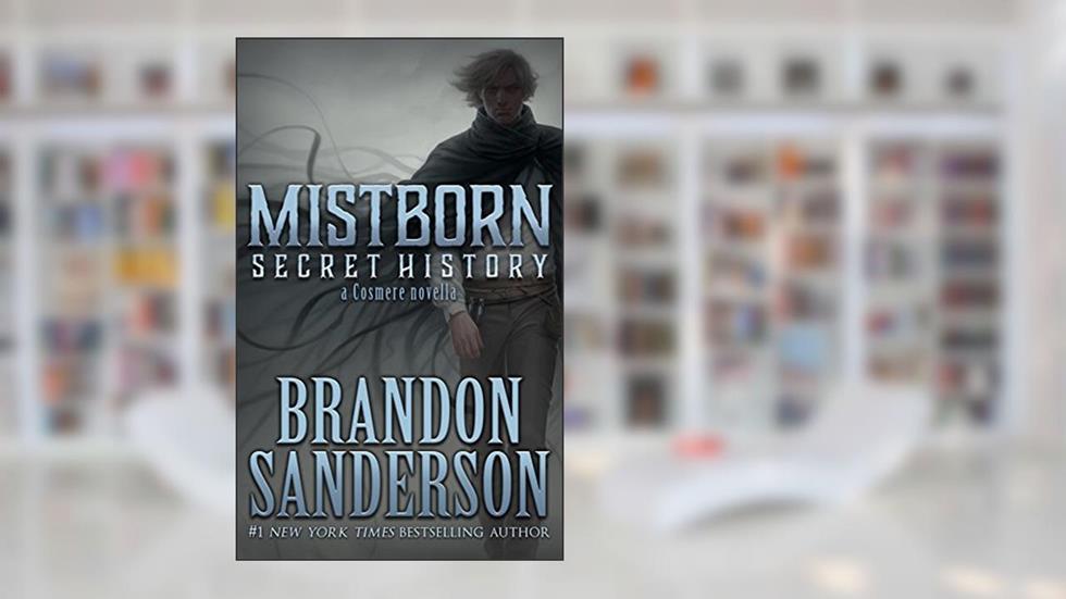Mistborn: Secret History, written by Brandon Sanderson