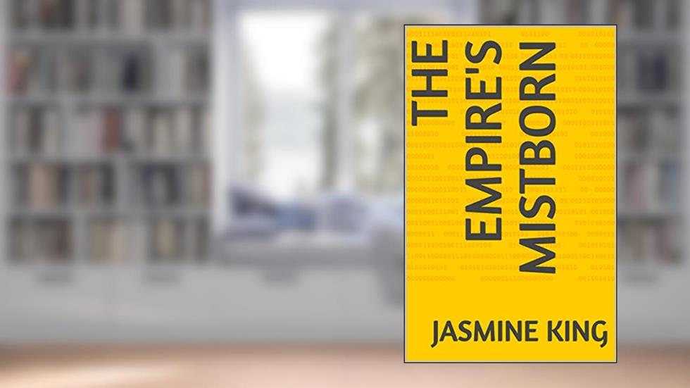 The Empire's Mistborn, written by Jasmine King