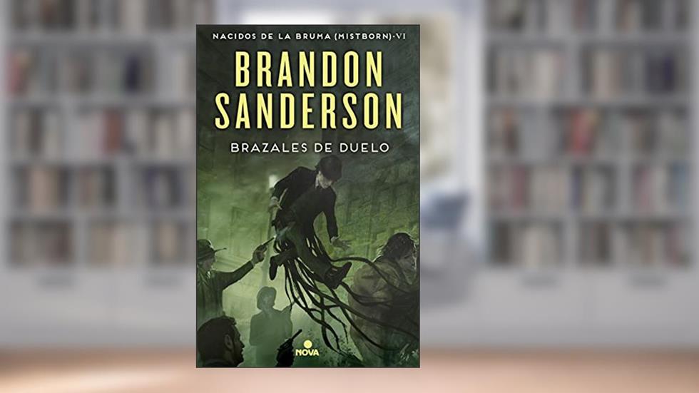 Brazales de fuego/ The Bands of Mourning (Nacidos de la bruma / Mistborn) (Spanish Edition), written by Brandon Sanderson
