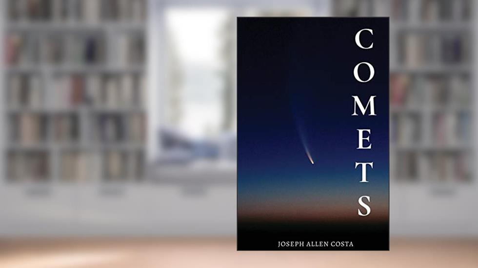 Comets, written by Joseph Allen Costa