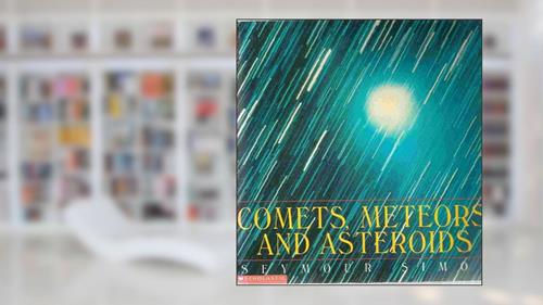 Cover from Comets, Meteors, and Asteroids, written by Seymour Simon