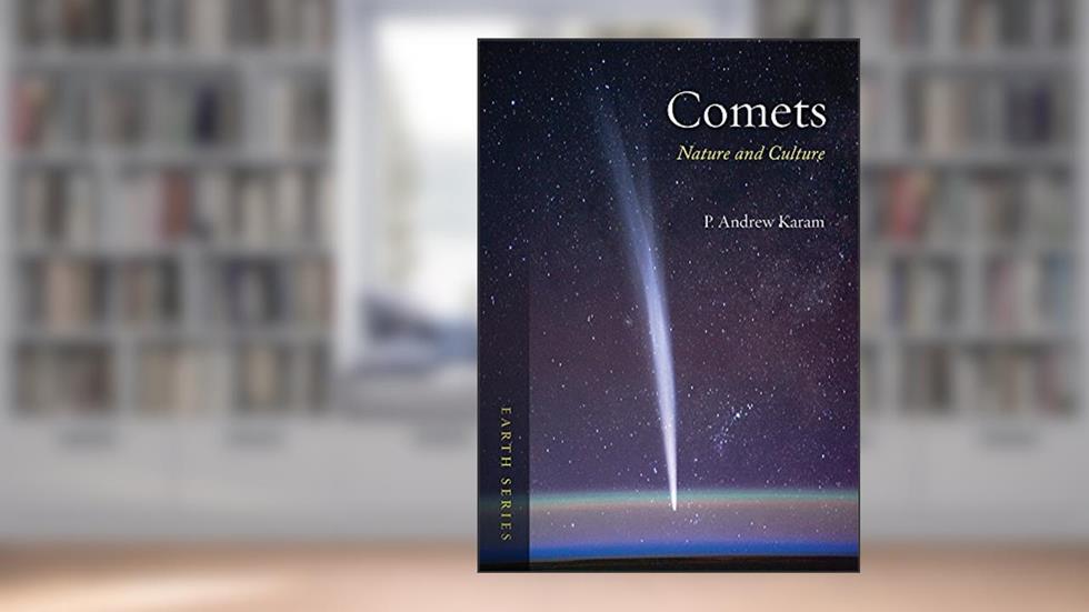 Comets: Nature and Culture (Earth), written by P. Andrew Karam