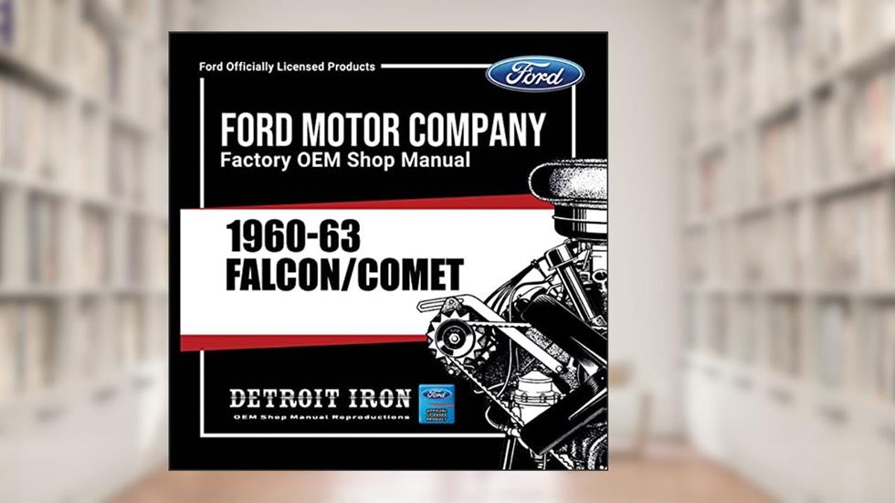 1960-1963 Falcon Comet Shop Manuals, Sales Literature & Parts Books on CD, written by Ford Motor Company; Detroit Iron