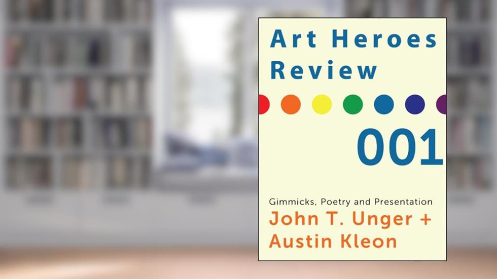 Art Heroes Review No.1 Conversation with Austin Kleon, written by John T. Unger