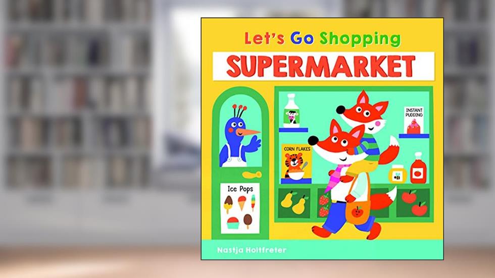 Supermarket (Let's Go Shopping), written by Nastja Holtfreter