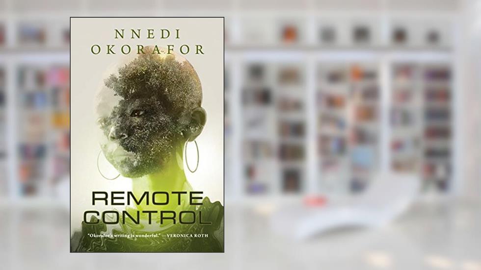 Remote Control, written by Nnedi Okorafor