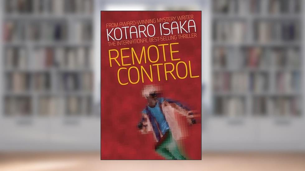 Remote Control, written by Kotaro Isaka; Stephen Snyder