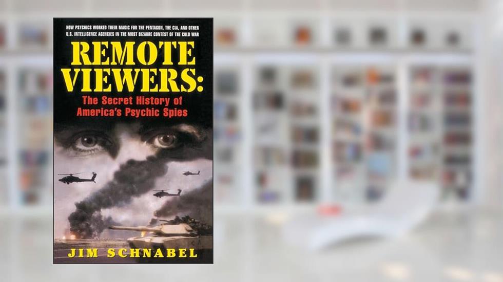 Remote Viewers: The Secret History of America's Psychic Spies, written by Jim Schnabel