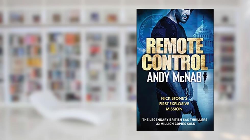 Remote Control (Nick Stone, 1), written by Andy McNab