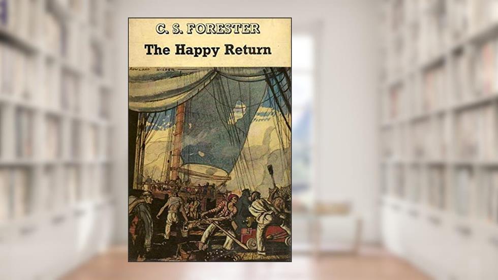 The Happy Return, written by C. S. Forester