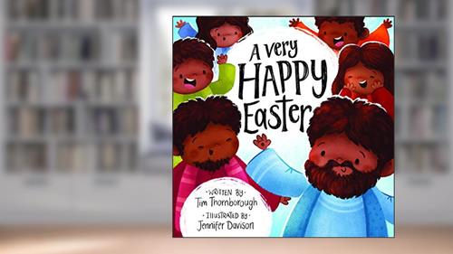 Cover from A Very Happy Easter, written by Tim Thornborough