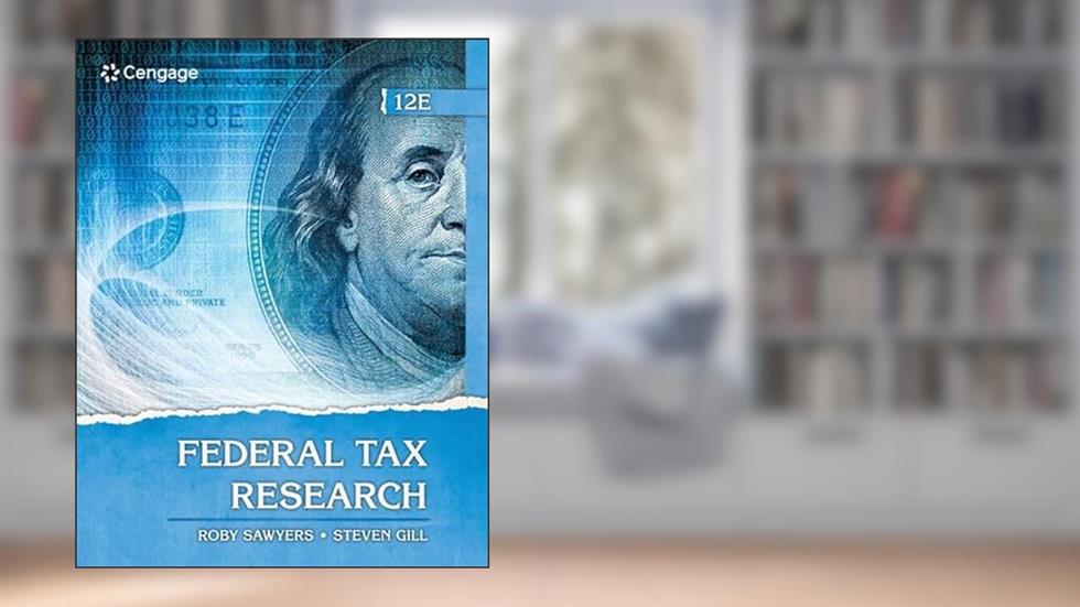 Federal Tax Research, written by Roby Sawyers; Steven Gill