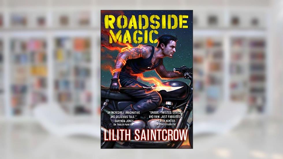 Roadside Magic (Gallow and Ragged Book 2), written by Lilith Saintcrow