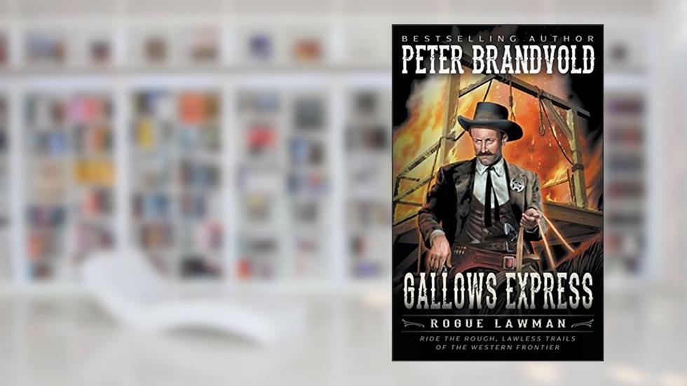 Gallows Express: A Classic Western (Rogue Lawman), written by Peter Brandvold