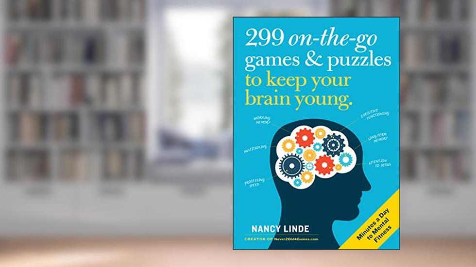 299 On-the-Go Games & Puzzles to Keep Your Brain Young: Minutes a Day to Mental Fitness, written by Nancy Linde