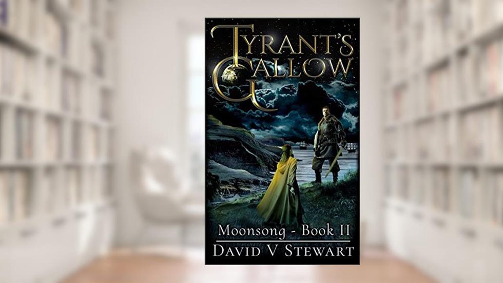 Tyrant's Gallow (Moonsong), written by David V. Stewart
