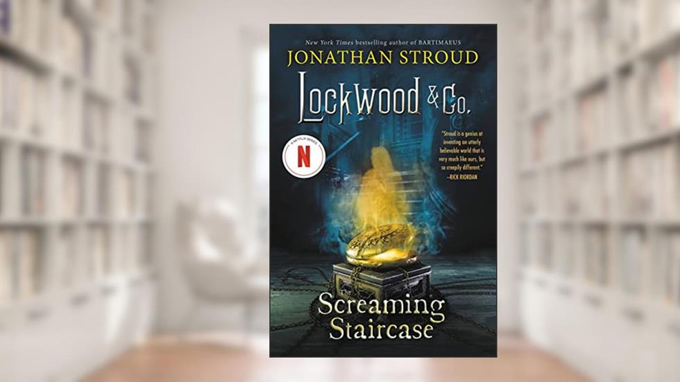 The Screaming Staircase (Lockwood & Co., 1), written by Jonathan Stroud