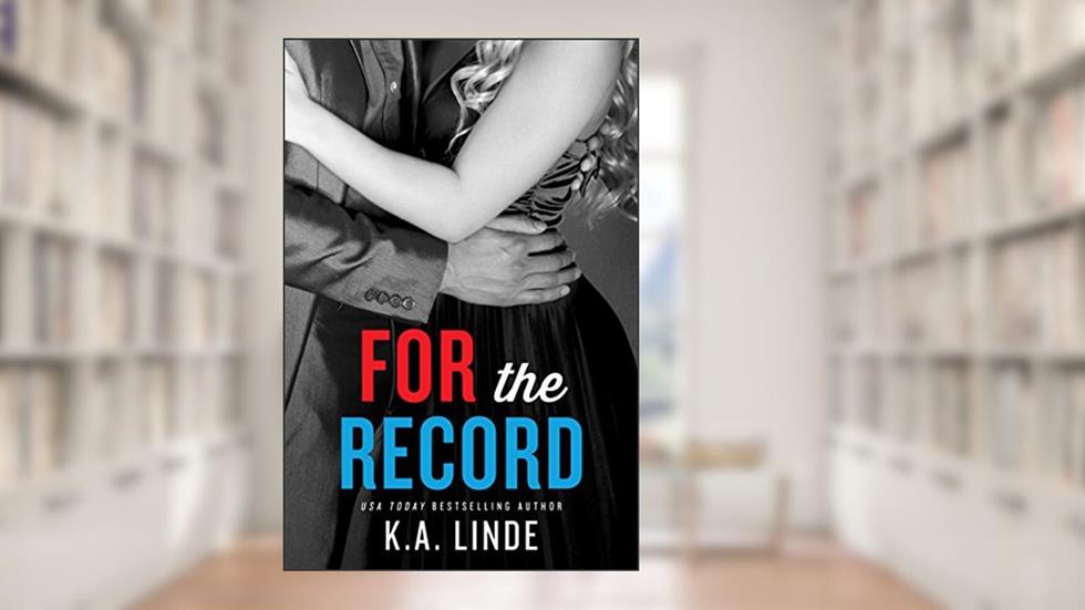 For the Record, written by K.A. Linde