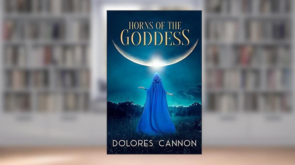 Horns of the Goddess, written by Dolores Cannon