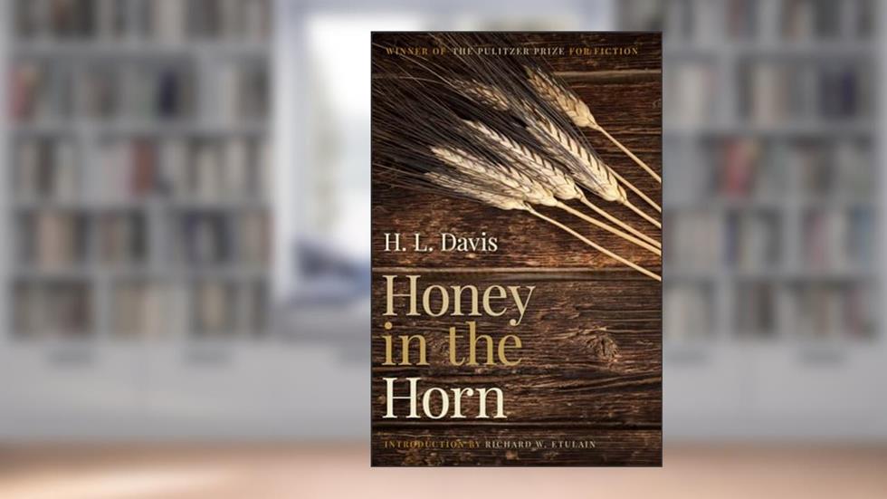 Honey in the Horn (Northwest Reprints), written by H.L. Davis