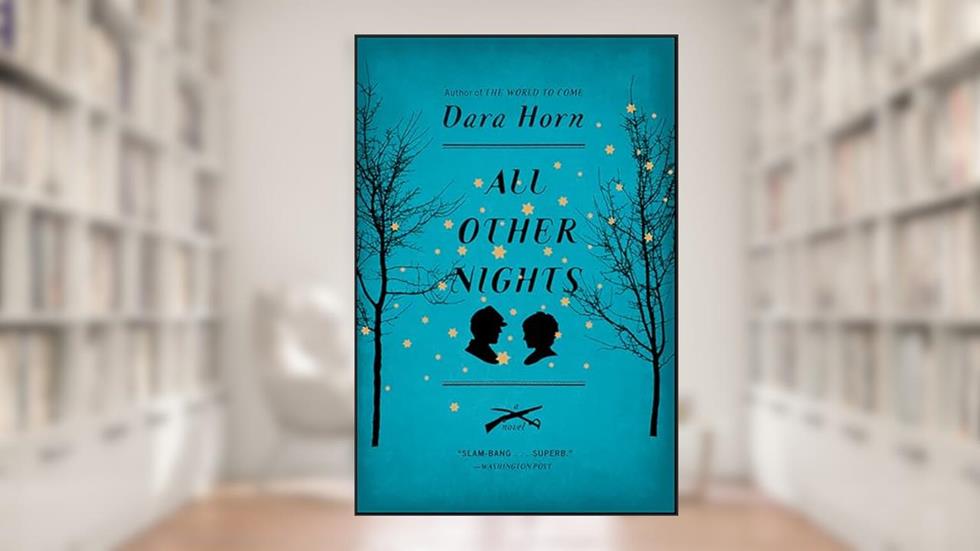 All Other Nights: A Novel, written by Dara Horn