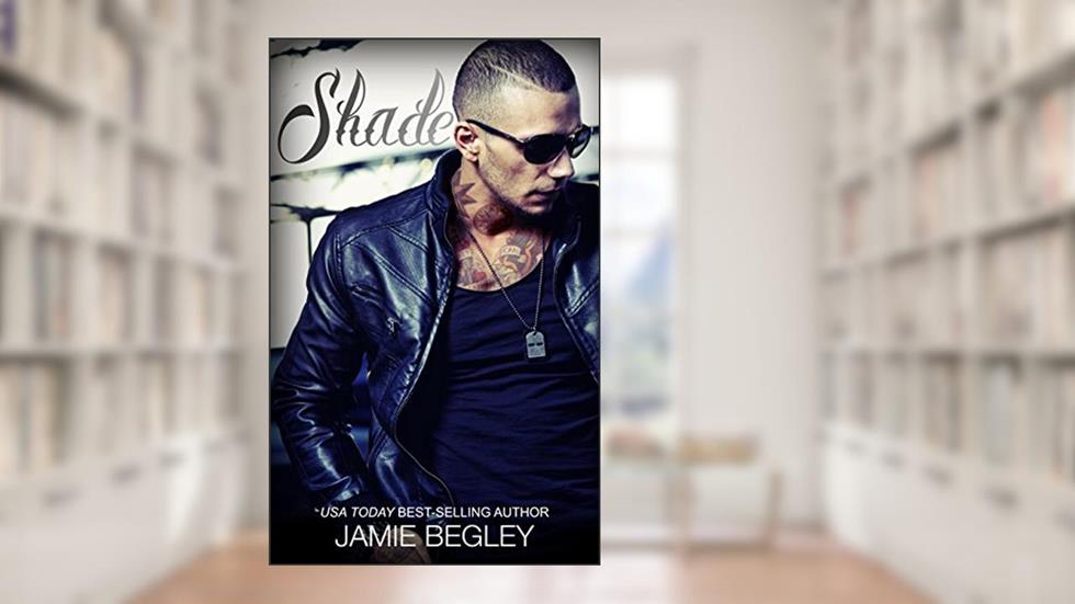 Cover from Shade (The Last Riders Book 6), written by Jamie Begley