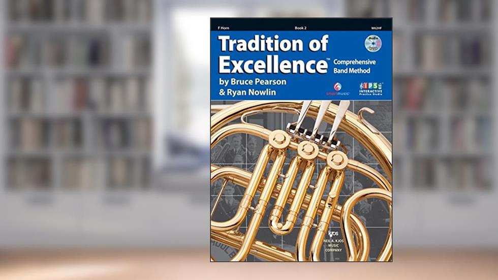W62HF - Tradition of Excellence Book 2 - F Horn, written by Bruce Pearson & Ryan Nowlin