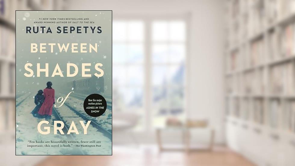 Between Shades of Gray, written by Ruta Sepetys