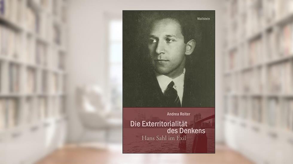 Hans Sahl im Exil, written by Andrea Reiter