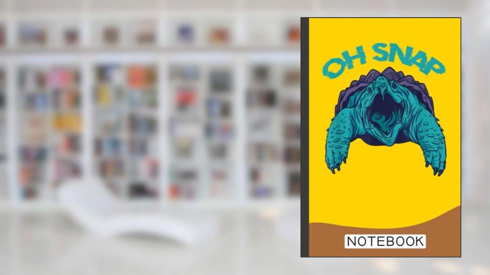 Snapping Alligator Turtle Oh Snap Notebook: Notebook/Journal (6" X 9") With Funny Turtles Print. Cute Gift Idea For Turtle sLovers, written by Turtle Lo