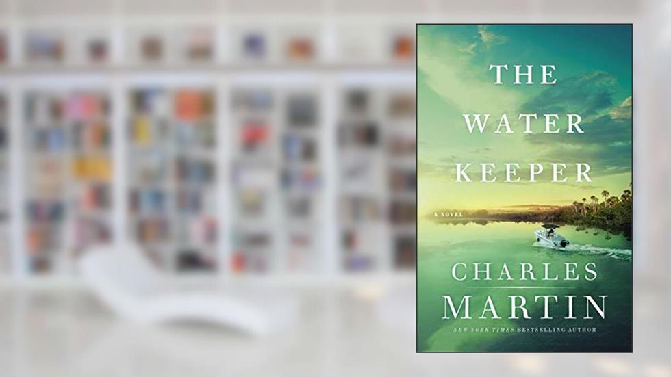The Water Keeper (Murphy Shepherd Book 1), written by Charles Martin