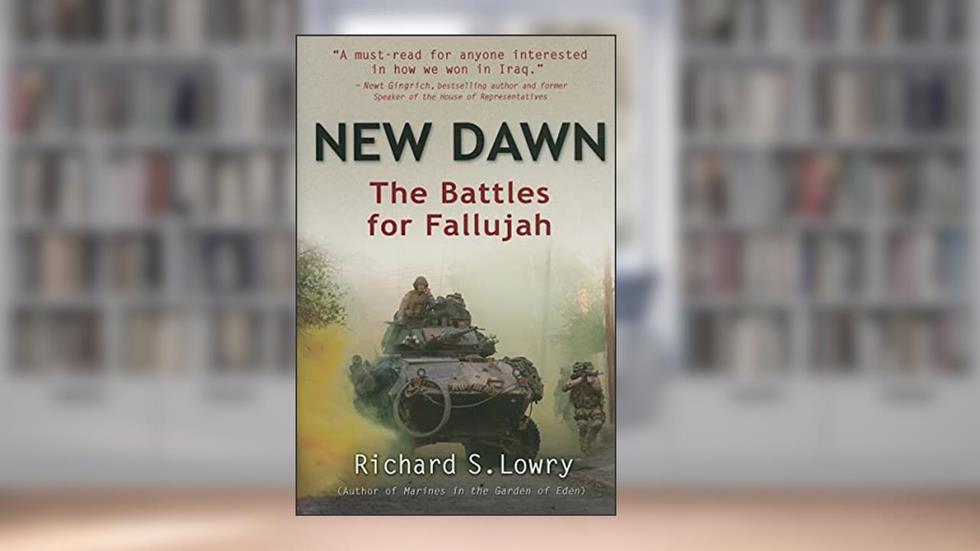 New Dawn: The Battles for Fallujah, written by Richard S. Lowry