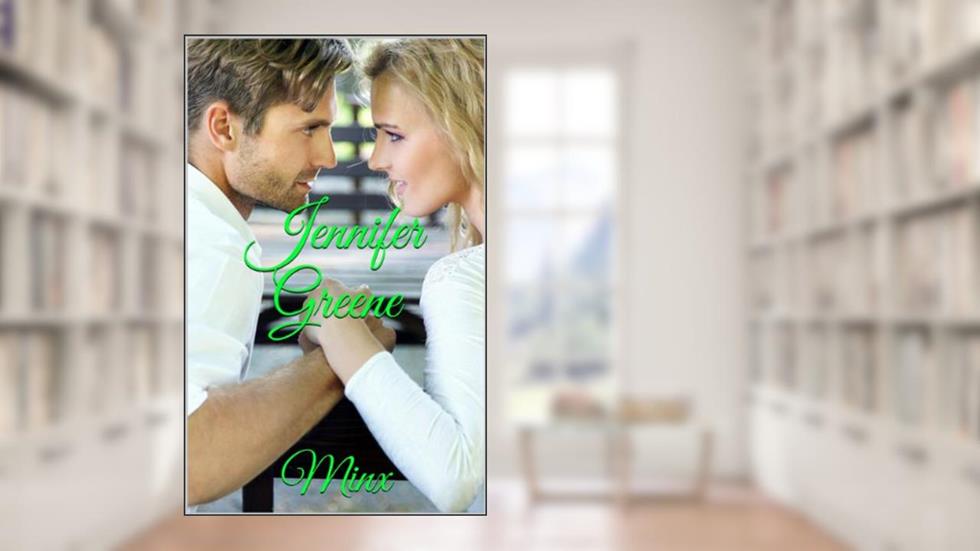 Minx, written by Jennifer Greene