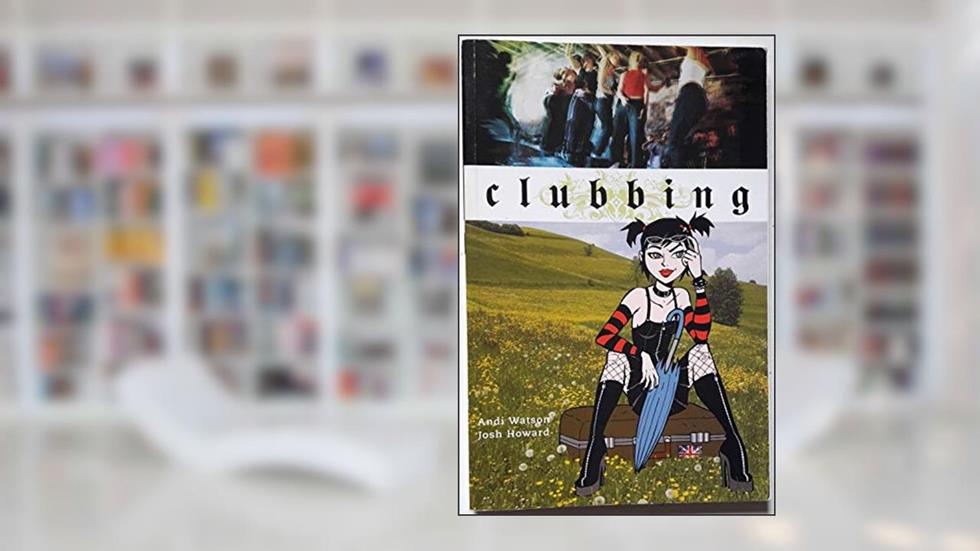 Clubbing (Minx Books), written by Andi Watson