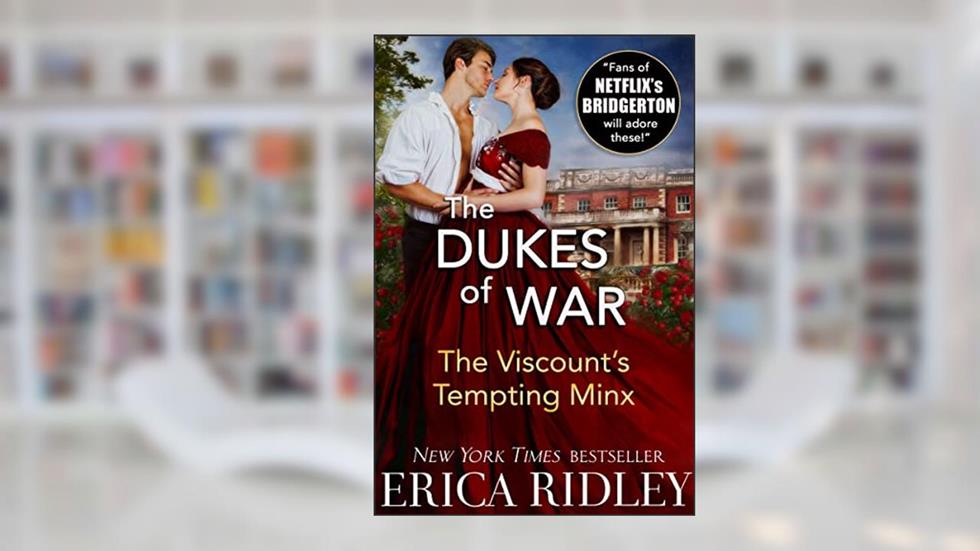 The Viscount's Tempting Minx: Regency Romance Novella (Dukes of War Book 1), written by Erica Ridley