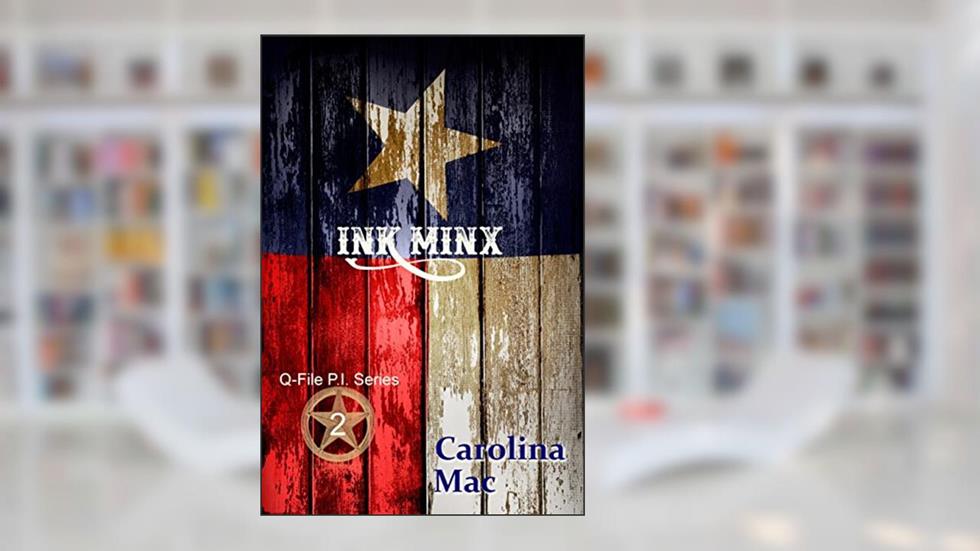 Ink Minx (Q-File P.I. Series Book 2), written by Carolina Mac